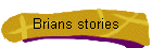 Brians stories