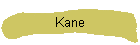 Kane